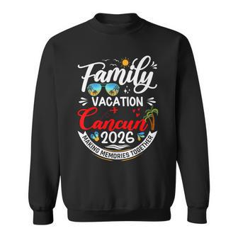 Family Vacation Cancun 2026 Summer Matching Vacation 2026 Sweatshirt - Thegiftio UK