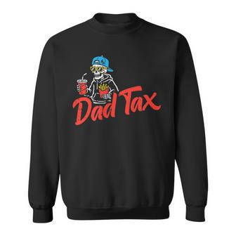 Fathers Day Dad Tax Skeleton Pocket Food Humor Papa Sweatshirt - Thegiftio