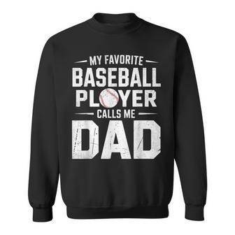 My Favorite Baseball Player Calls Me Dad Father's Day Sweatshirt | Seseable UK