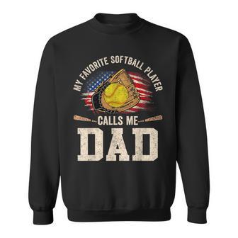 My Favorite Softball Player Calls Me Dad Fathers Day Sweatshirt - Monsterry