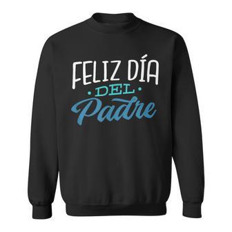 Feliz Dia Del Padre Camisa Dia Del Padre Ropa Sweatshirt - Thegiftio UK