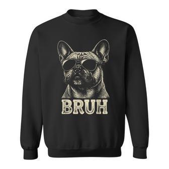 French Bulldog Sunglasses Bruh Dog Lovers Kids Ns Sweatshirt | Seseable UK