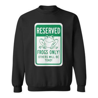 Frogs OnlyOthers Will Be Toad- Frog Pun スウェットシャツ - Kawaiitshirt
