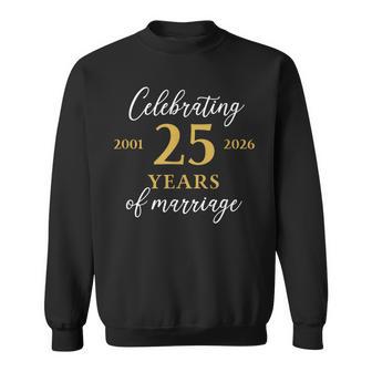 25 Years Of Marriage 2001 25Th Wedding Anniversary Sweatshirt - Monsterry