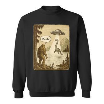 Bruh Bigfoot Loch Ness Monster Abduction By Ufo Alien Sweatshirt - Thegiftio UK