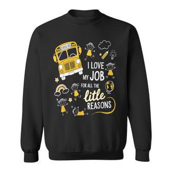 Bus Driver I Love My Job Little Reasons Back To School Sweatshirt - Thegiftio UK