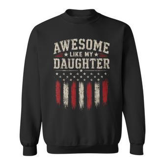 Dad Father's Day Awesome Like My Daughter Sweatshirt - Thegiftio UK