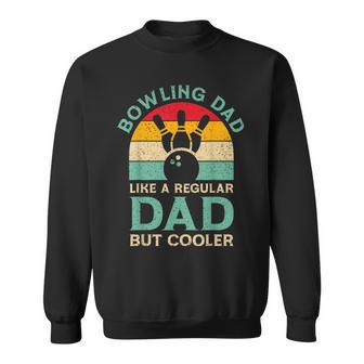 Fathers Day Bowling Dad For Bowling Player Dad Sweatshirt - Thegiftio UK