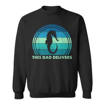 Fathers Day This Dad Delivers Seahorse Daddy Jokes Sweatshirt - Monsterry
