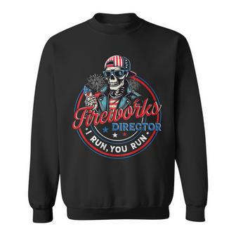 Skeleton Fireworks Director I Run You Run 4Th Of July Sweatshirt | Seseable UK