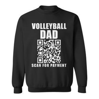 Volleyball Dad Scan For Payment Father's Day Sweatshirt - Thegiftio UK