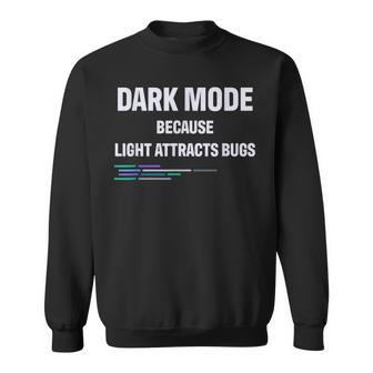 Geek Dark Mode Porque La Luz Atrae A Los Insectos Camisa de entrenamiento - Regaloses
