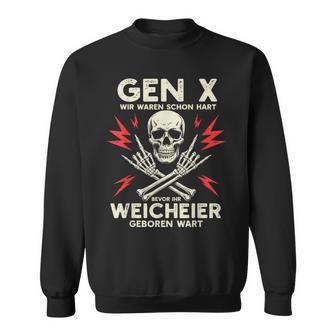 Gen X – Hart Bevor Ihr Weicheier Geboren Wart Lustig Rocker Sweatshirt - Seseable