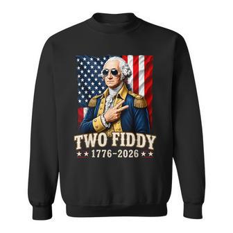 George Washinton Two Fiddy 2 Fiddy 250 Anniversary 4Th July Sweatshirt - Thegiftio UK