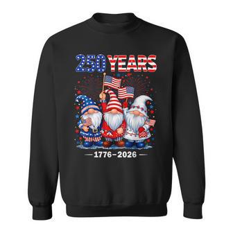 Gnome 250 Years 1776 2026 250Th Birthday 4Th Of July Sweatshirt - Thegiftio UK