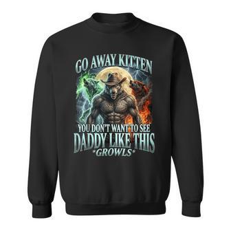 Go Away Kitten Alpha Wolf Bootleg Daddy Sigma Wolf Sweatshirt - Thegiftio UK