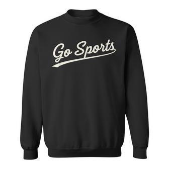 Go Sports Football Script Fan Slogan Sweatshirt | Mazezy