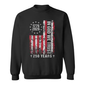 In God We Trust 250 Years Patriotic Usa Flag Vintage Sweatshirt - Thegiftio UK