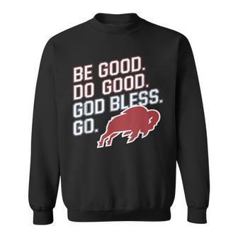 Be Good And Do Good God Bless Sweatshirt - Thegiftio UK