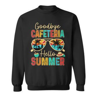 Goodbye Cafeteria Hello Summer Lunch Lady End Of School Year Sweatshirt - Thegiftio UK