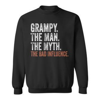 Grampy The Man The Myth The Bad Influence Father's Day Sweatshirt - Thegiftio UK