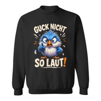 Guck Nichto Lautarkastischerprucharkasmus Ironie Sweatshirt - Seseable