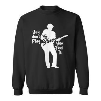 Guitarrista Bluesman No Tocas El Blues You Feel It Camisa de entrenamiento - Regaloses