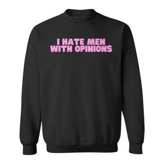 I Hate With Opinions Y2k ファニーフェミニスト ホットガールスレイ スウェットシャツ - Kawaiitshirt