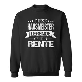 Hausmeister Legende Rente Abschied Ruhestand Hauswart Sweatshirt - Seseable