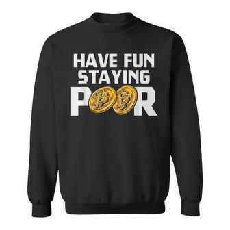 Have Funtaying Poor ビットコイン 暗号通貨 Btc ミリオネア スウェットシャツ - Kawaiitshirt