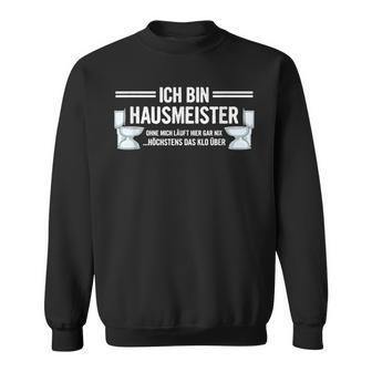 Herren Hausmeister Lustiges Hauswart Handwerkerpruch Sweatshirt - Seseable