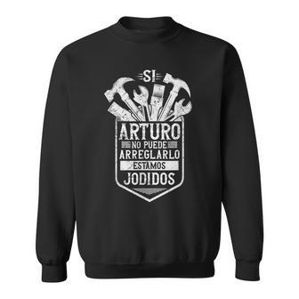 Hombre Arturoi Arturo No Puede Arreglarlo Estamos Jodidos Arturo Camisa de entrenamiento - Regaloses