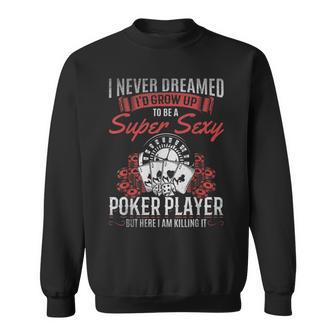Homme Joueur De Poker Joueur De Pokeruperexy Sweater e - Cadeauxyz