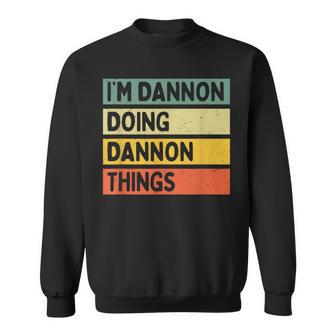 I'm Dannon Doing Dannon Things 面白い名言 スウェットシャツ - Kawaiitshirt