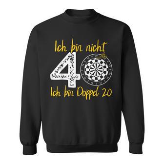 Ich Bin Nicht 40 Ich Bin Doppel 20 Geburtstag Darts Geschenk Sweatshirt - Seseable