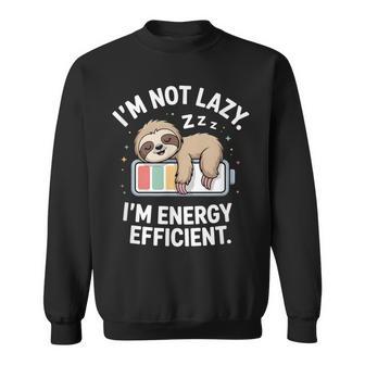 Ich Bin Nicht Faul Ich Bin Energieeffizient Sweatshirt - Seseable