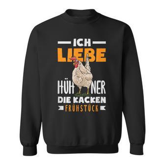 Ich Liebe Hühner Die Kacken Frühstück Lustigerpruch Sweatshirt - Geschenkecke