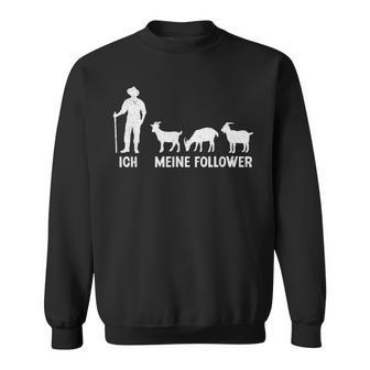 Ich Und Meine Follower Ziegen Ziegenbock Landwirt Ziege Sweatshirt - Seseable