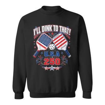 I'll Dink To That Sweatshirt - Thegiftio UK