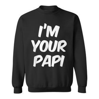 I'm Your Papi Cool Daddy Fathers Day Latino Sweatshirt - Thegiftio UK