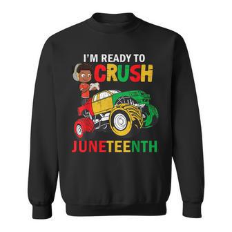 I'm Ready To Crush Truck Junenth Kids Gamer Boys Toddler Sweatshirt - Thegiftio UK