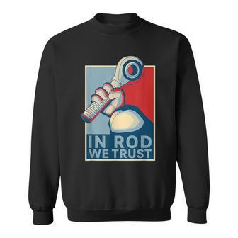 In Rod We Trust-ハイムジョイントレースカーロッククローラー スウェットシャツ - Kawaiitshirt