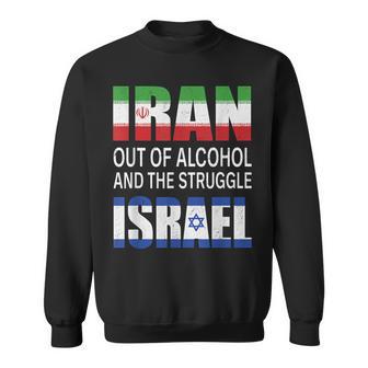Iran Out Of Alcohol And The Struggle Israel Vintage Sweatshirt - Thegiftio UK