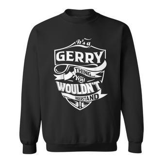 It's A Gerry Thing ギフト スウェットシャツ - Kawaiitshirt