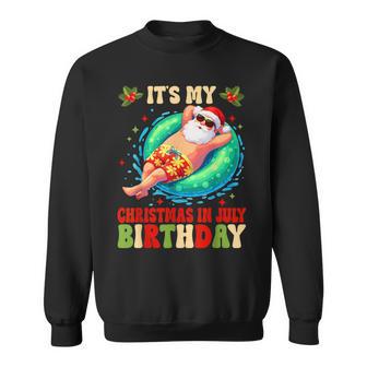 It's My Christmas In July Birthday Santa Summer Vacation Sweatshirt - Thegiftio UK