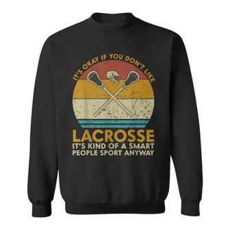 It's Okay If You Don't Like Lacrosse Vintage Lacrosse Sweatshirt - Thegiftio UK