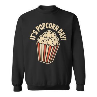 It’S Popcorn Day Theater Cozy Snack Food Movie Night Cinema Sweatshirt - Thegiftio UK