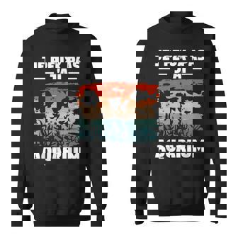 Je Peux Pas J'ai Aquarium Pisciculture Pisciculteur Sweater e - Cadeauxyz