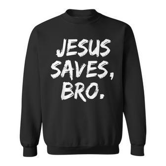 Jesusaves Bro クリスチャン 信者 信仰 神 宗教 スウェットシャツ - Kawaiitshirt
