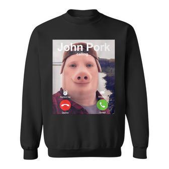 John Pork Calling Decline Accept Incoming Call Meme Sweatshirt - Thegiftio UK